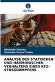 ANALYSE DES STATISCHEN UND HARMONISCHEN VERHALTENS EINES KFZ-STOSSDMPFERS, Sharma Abhishek