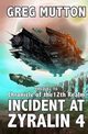 Incident at Zyralin 4, Mutton Greg