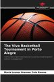 The Viva Basketball Tournament in Porto Alegre, Ceia Ramos Maria Leonor Brenner