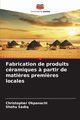 Fabrication de produits cramiques ? partir de mati?res premi?res locales, Okpanachi Christopher