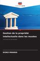 Gestion de la proprit intellectuelle dans les muses, MWANIA KIOKO