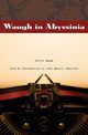 Waugh in Abyssinia, Waugh Evelyn