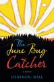 The June Bug Catcher, Ball Heather