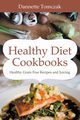 Healthy Diet Cookbooks, Tomczak Dannette
