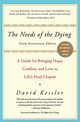 The Needs of the Dying, Kessler David