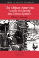 The African-American Family in Slavery and Emancipation, Dunaway Wilma A.
