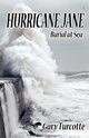 Hurricane Jane, Turcotte Gary