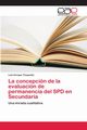 La concepcin de la evaluacin de permanencia del SPD en Secundaria, Tizapantzi Luis Enrique