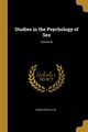 Studies in the Psychology of Sex; Volume III, Ellis Havelock