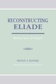 Reconstructing Eliade, Rennie Bryan