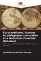 Eurocentrisme, humour et pdagogies culturelles ? la tlvision (Horrible Histories), de Paris Ferreira Luiz Gustavo