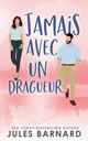 Jamais avec un dragueur, Barnard Jules