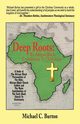 Deep Roots, Burton Michael C.