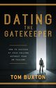 Dating The Gatekeeper, Buxton Tom