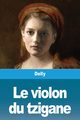 Le violon du tzigane, Delly
