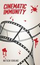 Cinematic Immunity, Rowland Matthew