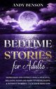 Bedtime Stories for Adults, Benson Andy