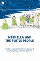 Miss Ella and the Turtle People, Spangrud Linda