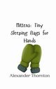 Mittens, Thornton Alexander