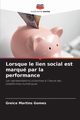 Lorsque le lien social est marqu par la performance, Martins Gomes Greice