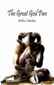 The Great God Pan, Machen Arthur