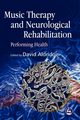 Music Therapy and Neurological Rehabilitation, 