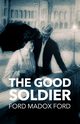 The Good Soldier, Ford Ford Madox