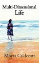 Multi-Dimensional Life, Caldecott Moyra