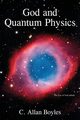 God and Quantum Physics, Boyles C. Allan