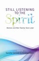 Still Listening to the Spirit, 
