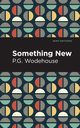 Something New, Wodehouse P. G.