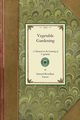 Vegetable Gardening, Samuel Bowdlear Green