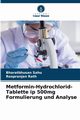 Metformin-Hydrochlorid-Tablette ip 500mg Formulierung und Analyse, Sahu Bharatbhusan