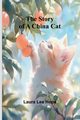 The Story of a China Cat, Lee Hope Laura