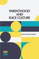 Parenthood And Race Culture, Saleeby Caleb Williams
