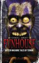 Funhouse, Bray Michael