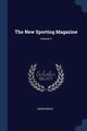 The New Sporting Magazine; Volume 3, Anonymous