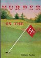 Murder on the 14th, Tucker William