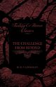 The Challenge from Beyond (Fantasy and Horror Classics);With a Dedication by George Henry Weiss, Lovecraft H. P.