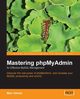 Mastering Phpmyadmin for Effective MySQL Management, Delisle Marc