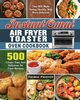 Instant Omni Air Fryer Toaster Oven Cookbook, Preston Thomas