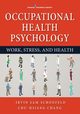 Occupational Health Psychology, Schonfeld Irvin Sam PhD MPH