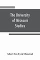 The University of Missouri Studies, Ten Eyck Olmstead Albert