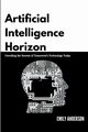 Artificial  Intelligence  Horizon, Anderson Emily