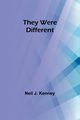 They Were Different, Kenney Neil J.