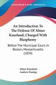An Introduction To The Defense Of Abner Kneeland, Charged With Blasphemy, Kneeland Abner