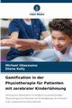 Gamification in der Physiotherapie fr Patienten mit zerebraler Kinderlhmung, Ubaezuonu Michael