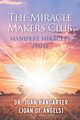 The Miracle Makers Club, Hangarter Dr. Joan