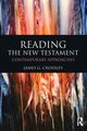 Reading the New Testament, Crossley James G.