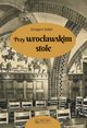 Przy wrocawskim stole, Sobel Grzegorz